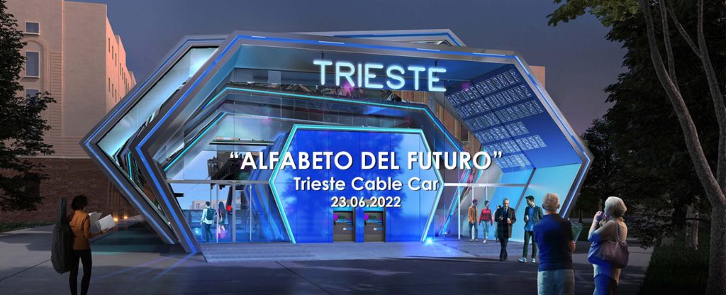Alfabeto del Futuro: new project for Trieste Cable Car2022, June 23